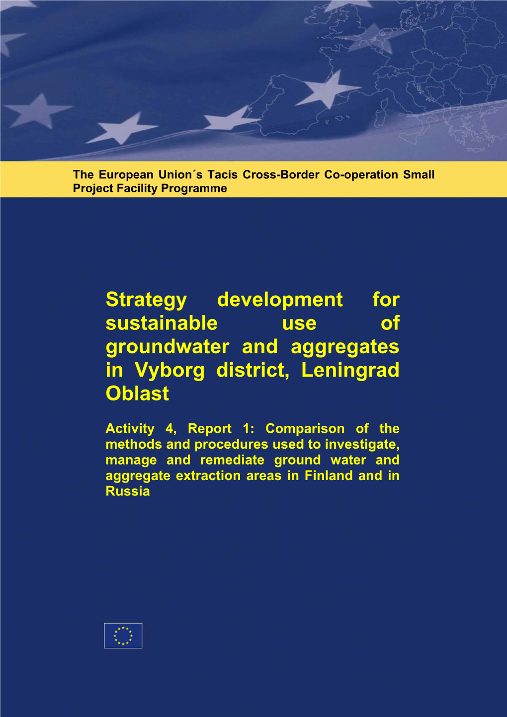 Strategy Development for Sustainable Use of Groundwater and Aggretgates in Vyborg District