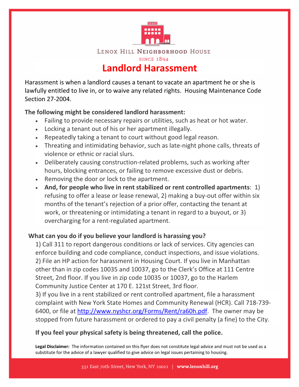 Landlord Harassment Harassment Is When a Landlord Causes a Tenant to Vacate an Apartment He Or She Is Lawfully Entitled to Live In, Or to Waive Any Related Rights