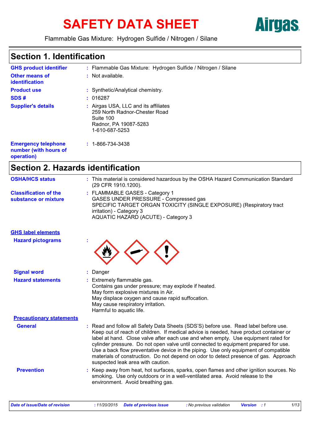 Section 2. Hazards Identification OSHA/HCS Status : This Material Is Considered Hazardous by the OSHA Hazard Communication Standard (29 CFR 1910.1200)