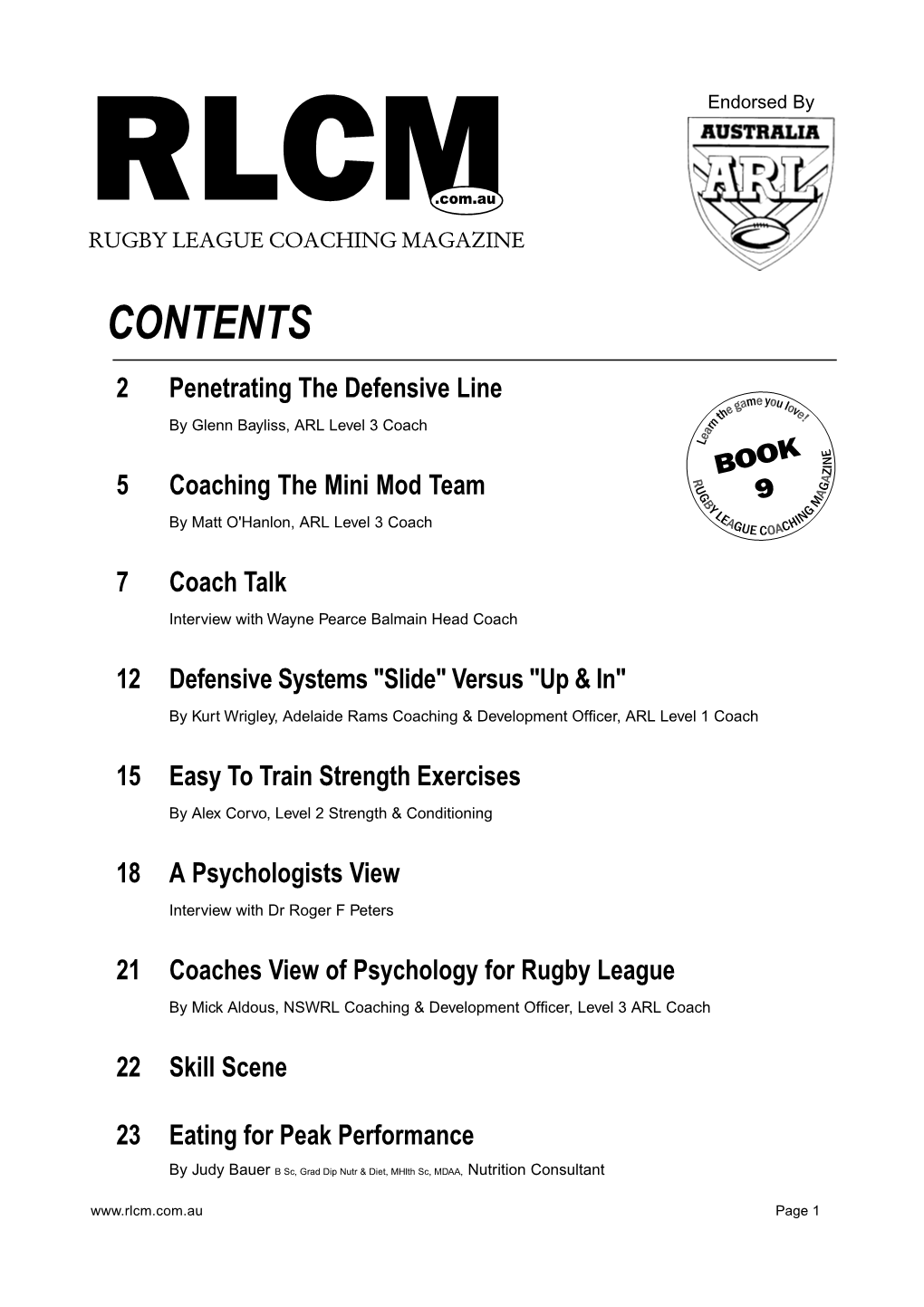 CONTENTS 2 Penetrating the Defensive Line by Glenn Bayliss, ARL Level 3 Coach BOOK 5 Coaching the Mini Mod Team 9 by Matt O'hanlon, ARL Level 3 Coach