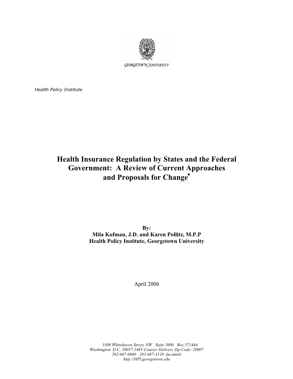 Health Insurance Regulation by States and the Federal Government: a Review of Current Approaches and Proposals for Change∗