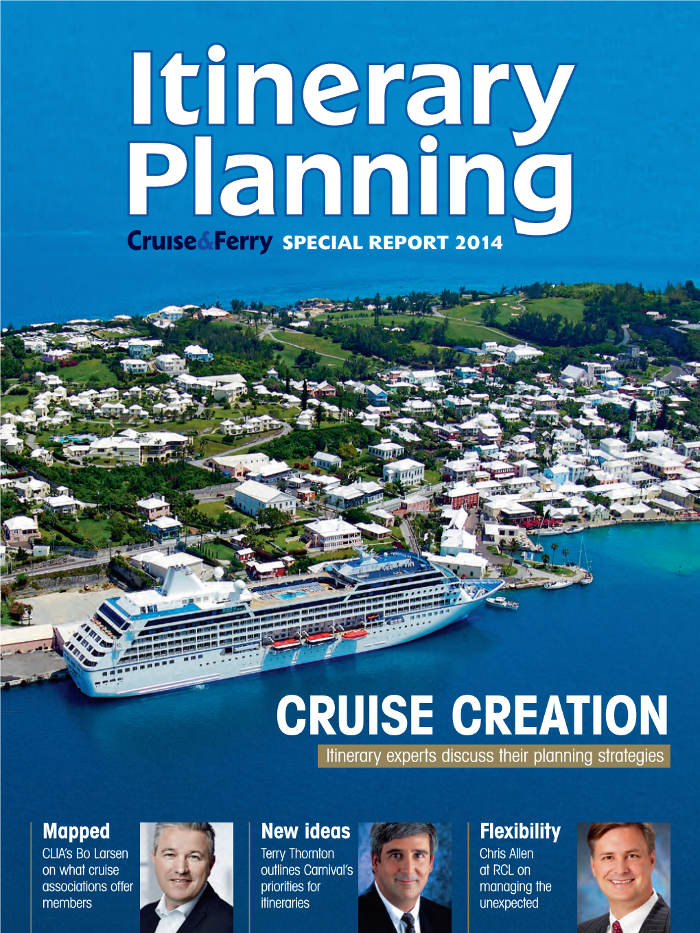 CRUISE CREATION Itinerary Experts Discuss Their Planning Strategies