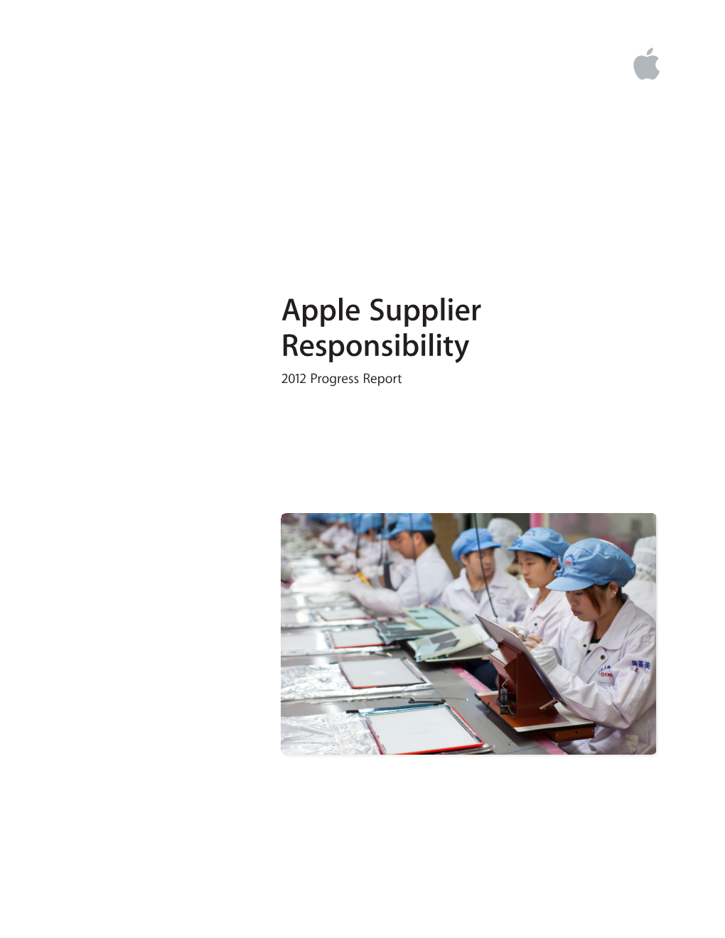 Apple Supplier Responsibility 2012 Progress Report Apple Supplier Responsibility 2 2012 Progress Report