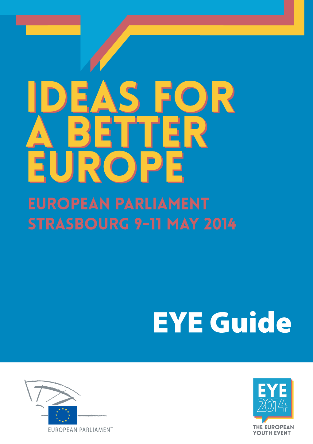 Ideas for a Better Europe Ideas for A