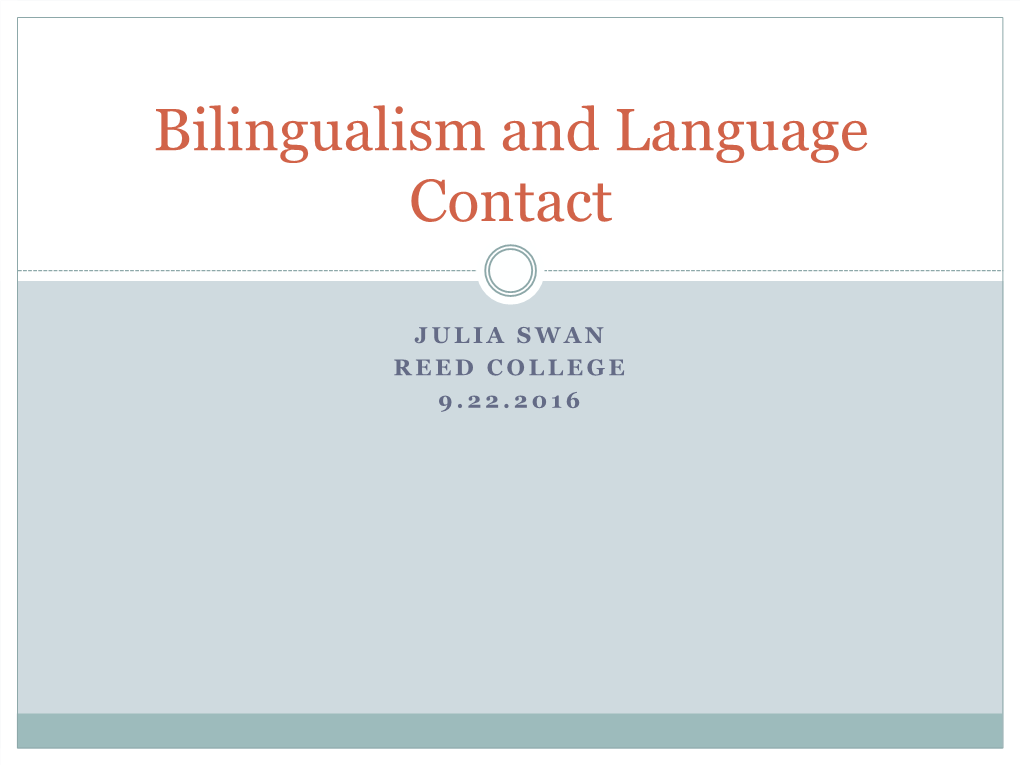 L330 Bilingualism and Language Contact, a Case Study: Le Chiac