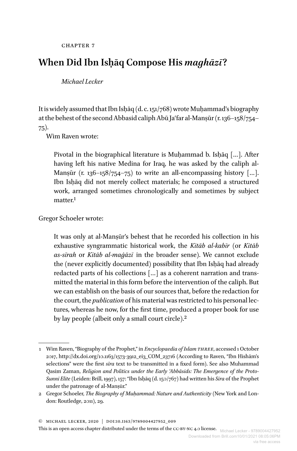 Downloaded from Brill.Com10/01/2021 08:05:06PM Via Free Access When Did Ibn Isḥāq Compose His Maghāzī? 151