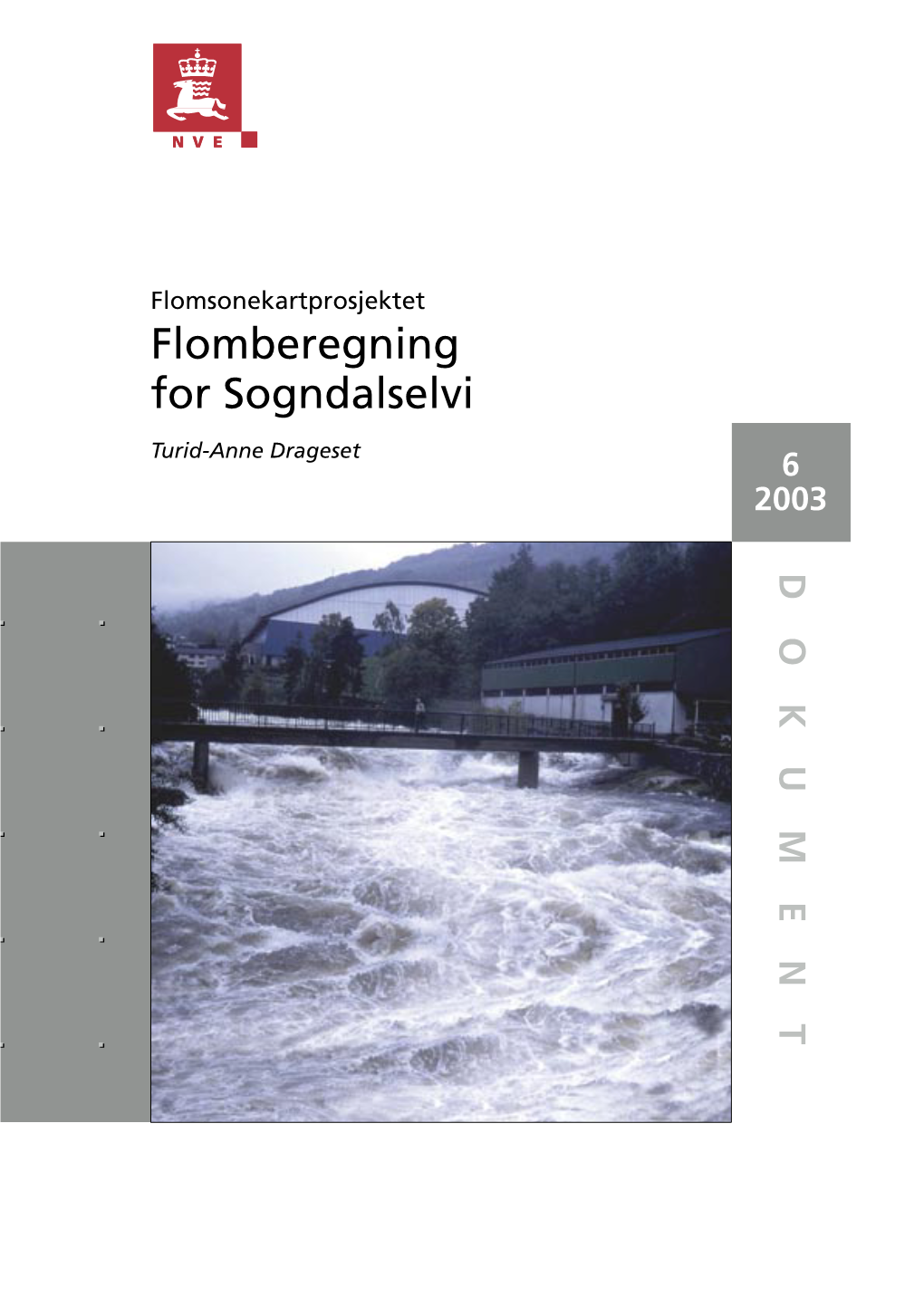 Flomberegning for Sogndalselvi (077.3Z) Flomsonekartprosjektet