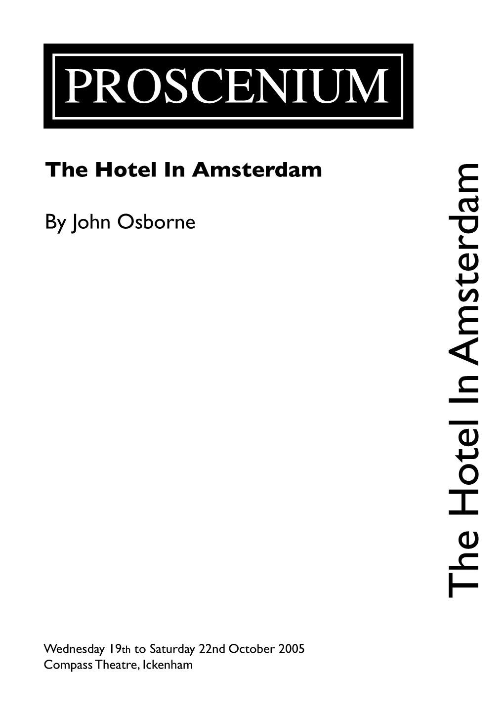 John Osborne the Hotel in Amsterdam the Hotel In