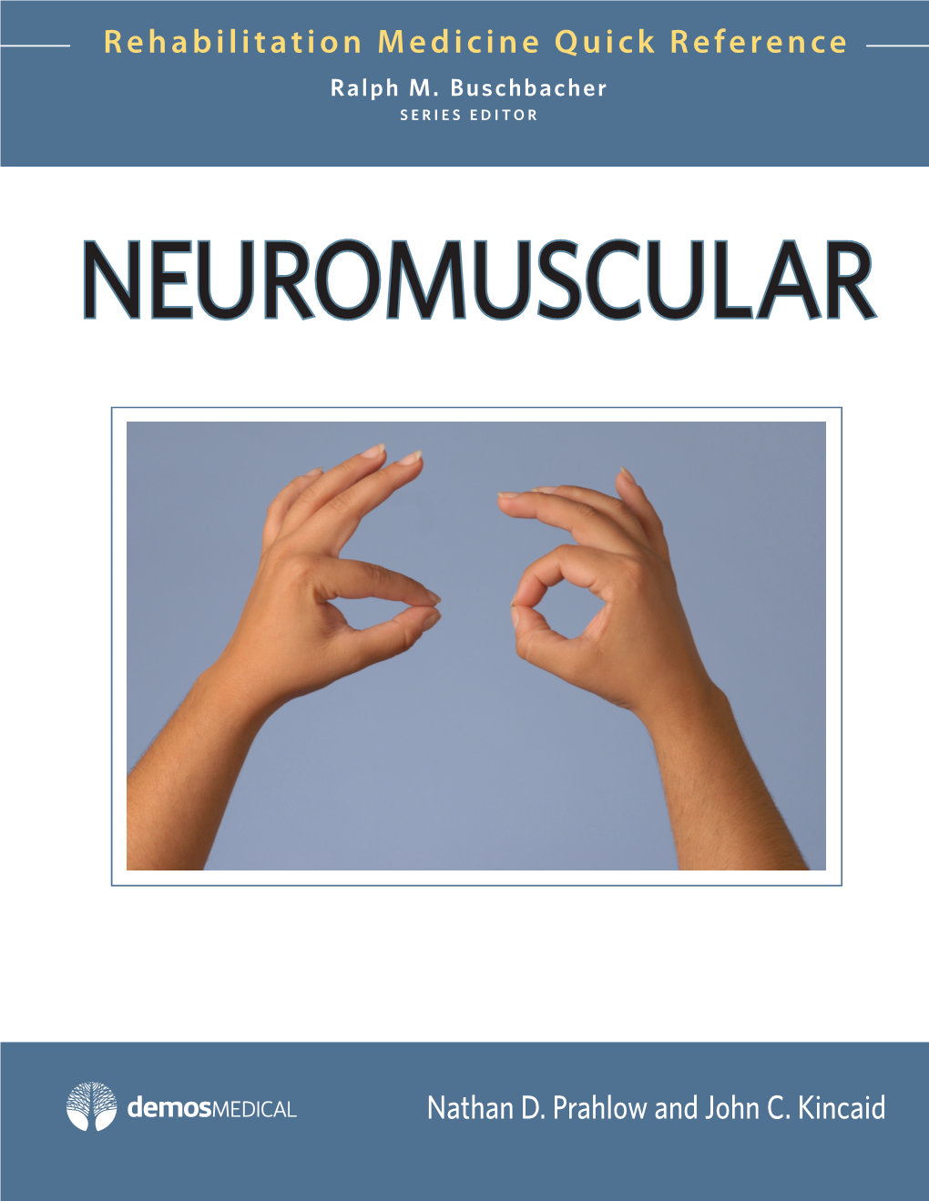Neuromuscular: Rehabilitation Medicine Quick Reference