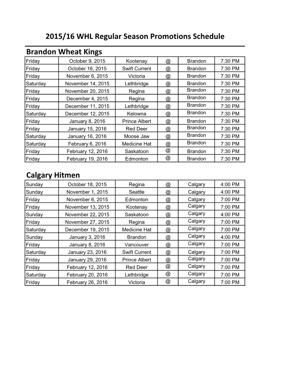 Brandon Wheat Kings Calgary Hitmen 2015/16 WHL Regular Season Promotions Schedule