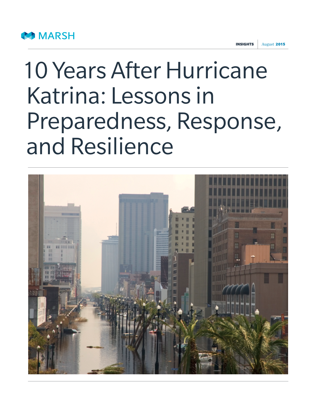 10 Years After Hurricane Katrina: Lessons in Preparedness, Response, and Resilience INSIGHTS August 2015