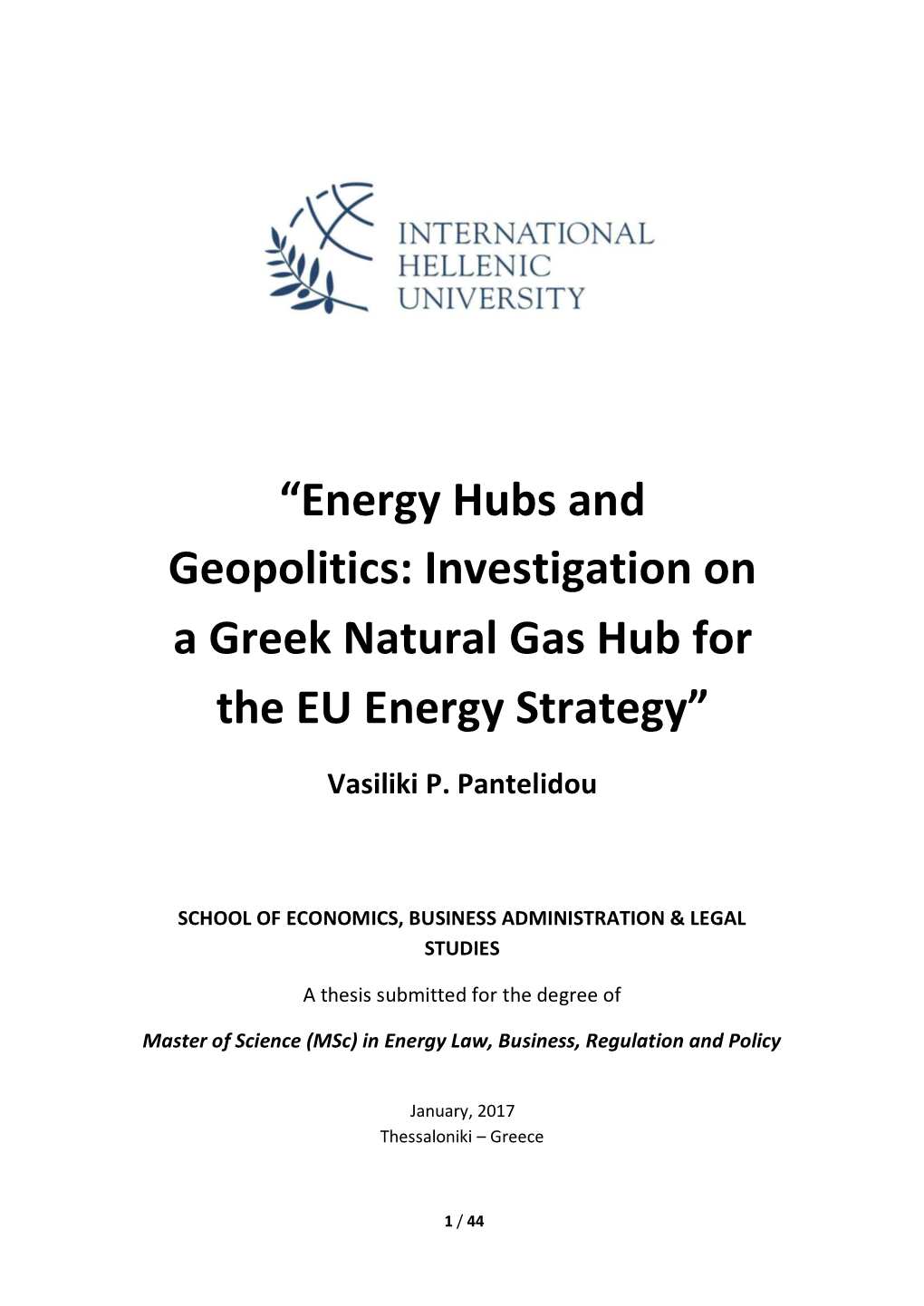 Energy Hubs and Geopolitics: Investigation on a Greek Natural Gas Hub for the EU Energy Strategy”