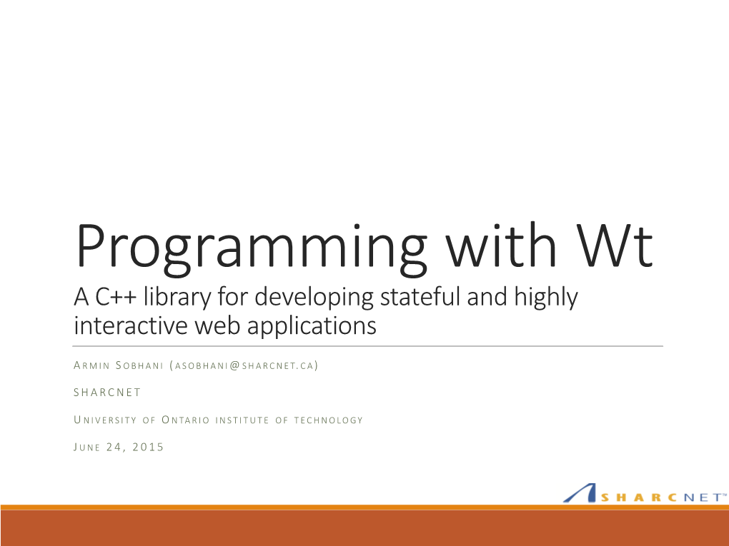 Programming with Wt a C++ Library for Developing Stateful and Highly Interactive Web Applications