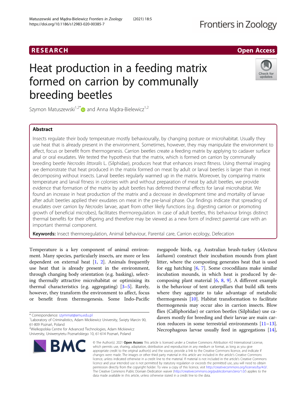 Heat Production in a Feeding Matrix Formed on Carrion by Communally Breeding Beetles Szymon Matuszewski1,2* and Anna Mądra-Bielewicz1,2