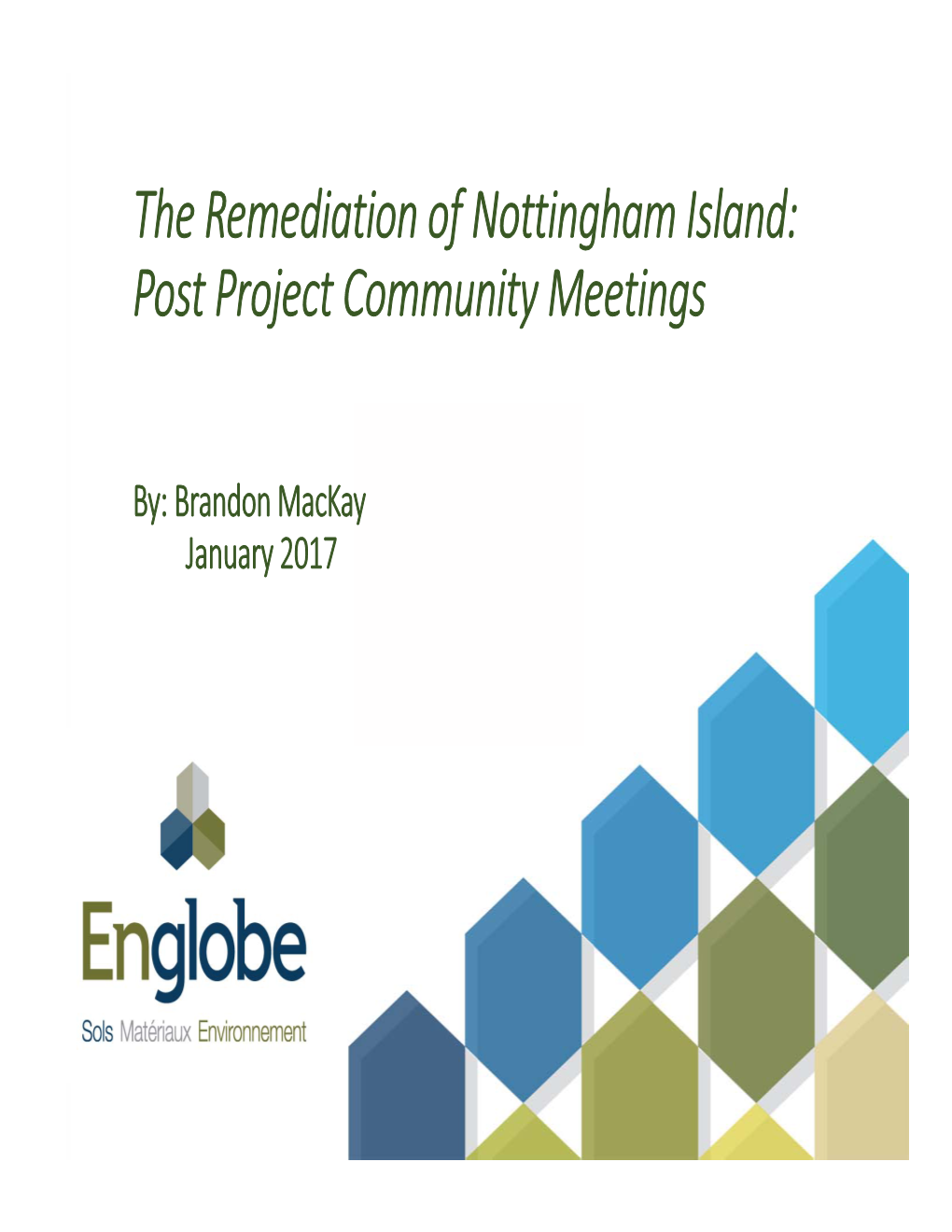 The Remediation of Nottingham Island: Post Project Community Meetings