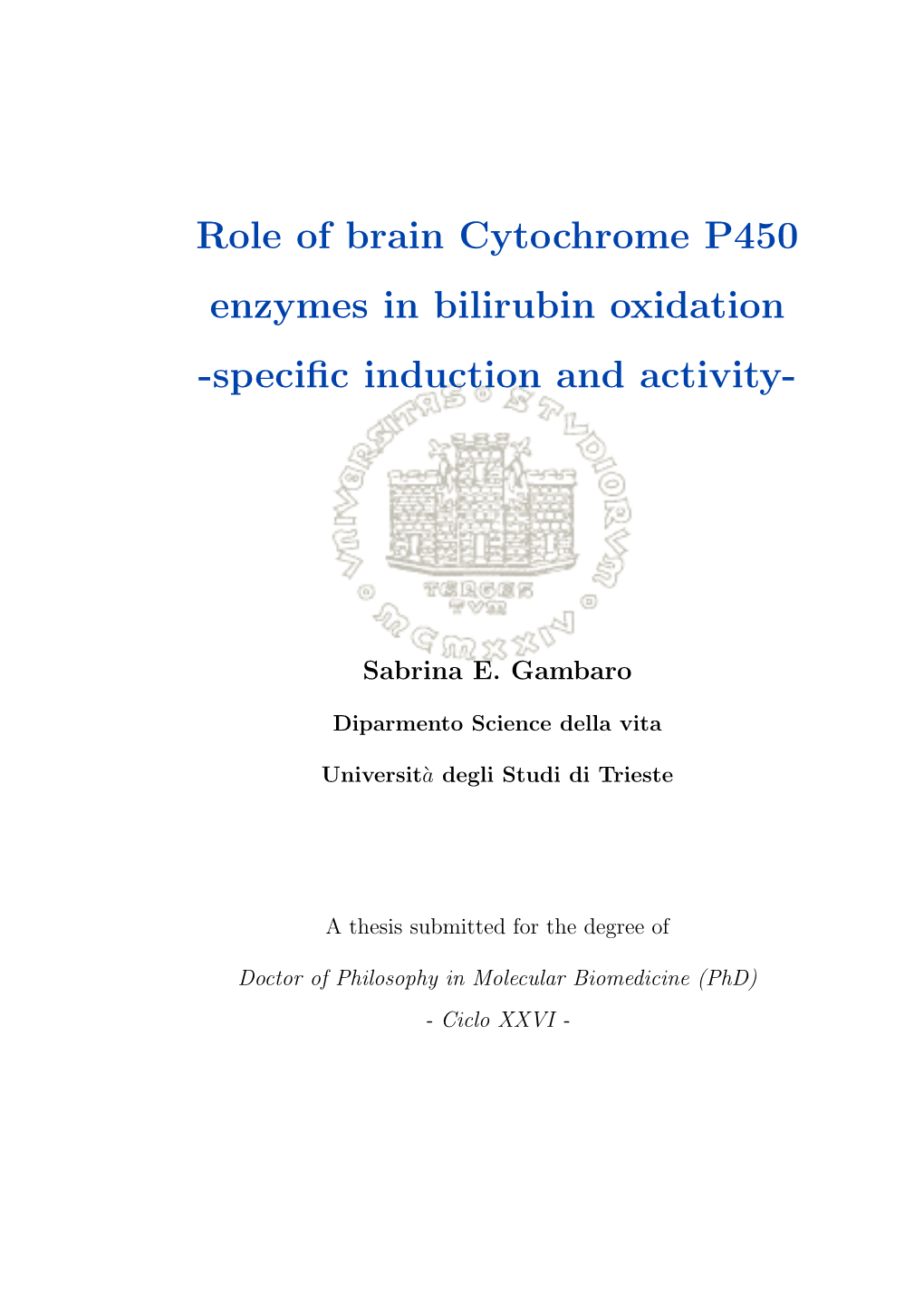 Role of Brain Cytochrome P450 Enzymes in Bilirubin Oxidation -Speciﬁc Induction and Activity