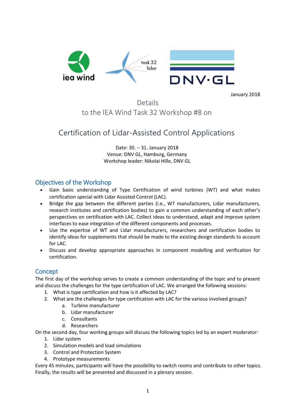 Details to the IEA Wind Task 32 Workshop #8 on Certification Of