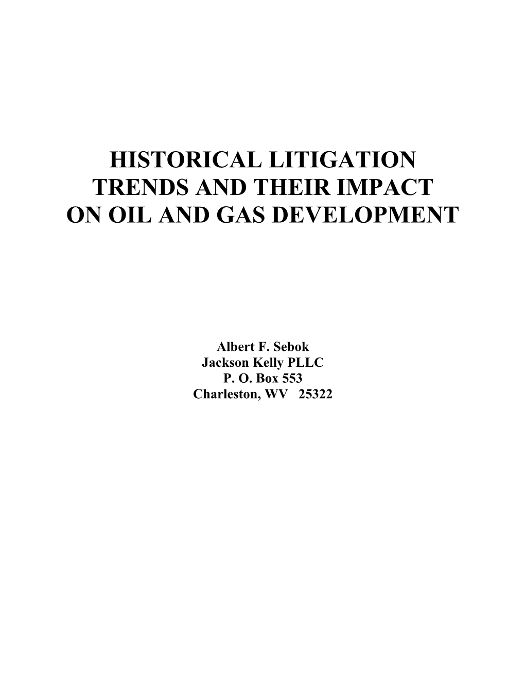 Historical Litigation Trends/Impact on Oil and Gas Development (C2083262;1)