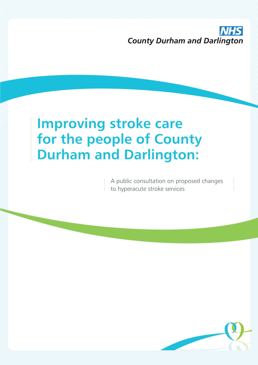 Improving Stroke Care for the People of County Durham and Darlington