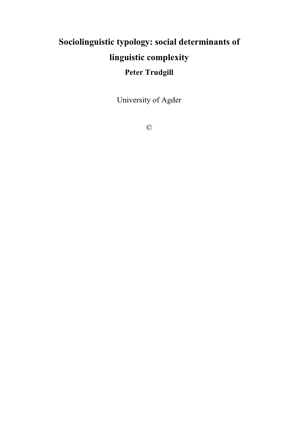 Sociolinguistic Typology: Social Determinants of Linguistic Complexity Peter Trudgill