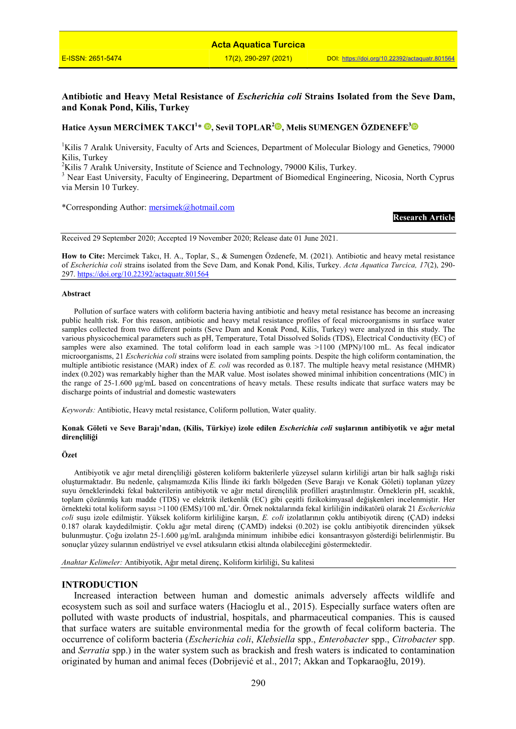 290 Antibiotic and Heavy Metal Resistance of Escherichia Coli Strains Isolated from the Seve Dam, and Konak Pond, Kilis, Turkey