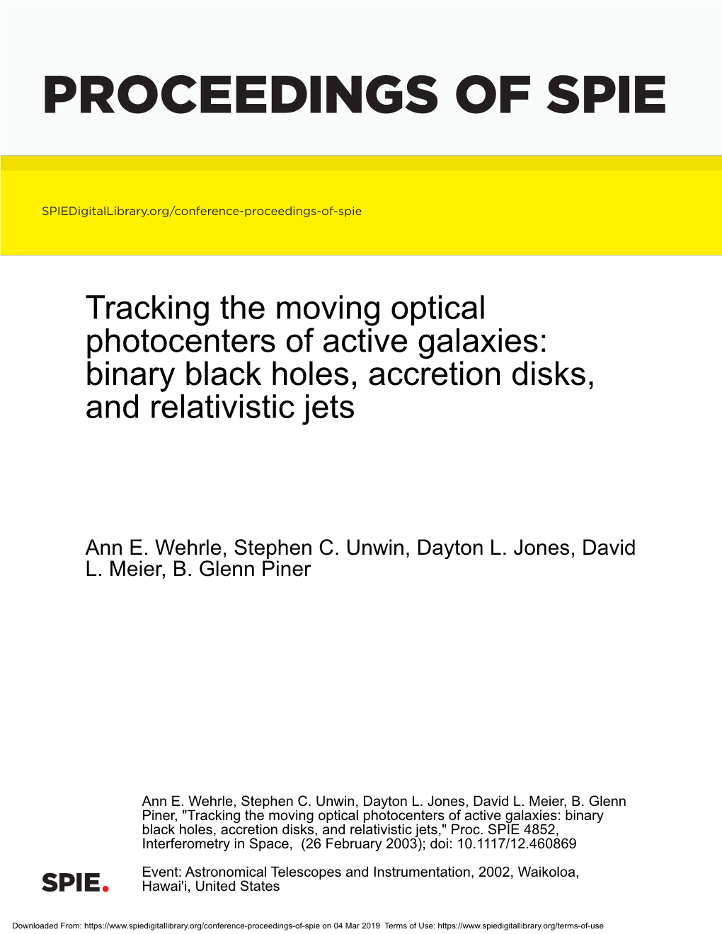 Tracking the Moving Optical Photocenters of Active Galaxies: Binary Black Holes, Accretion Disks and Relativistic Jets A