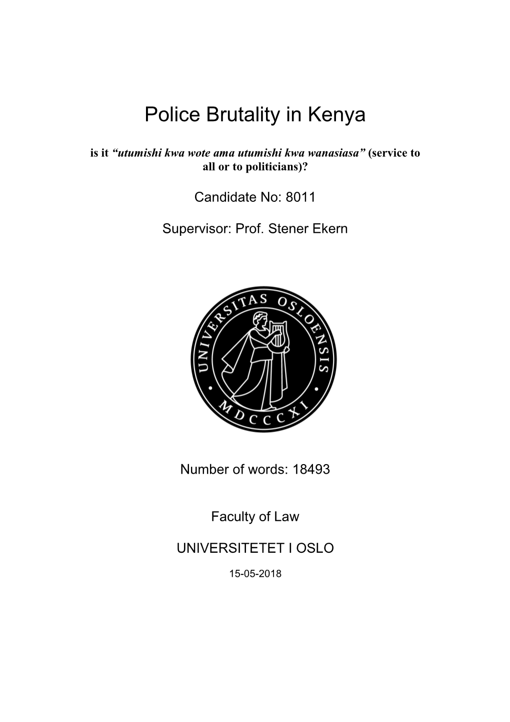 Police Brutality in Kenya Is It “Utumishi Kwa Wote Ama Utumishi Kwa Wanasiasa” (Service to All Or to Politicians)?