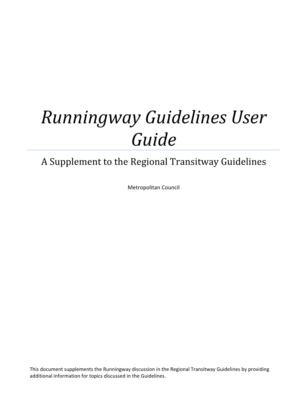 Runningway Guidelines User Guide a Supplement to the Regional Transitway Guidelines