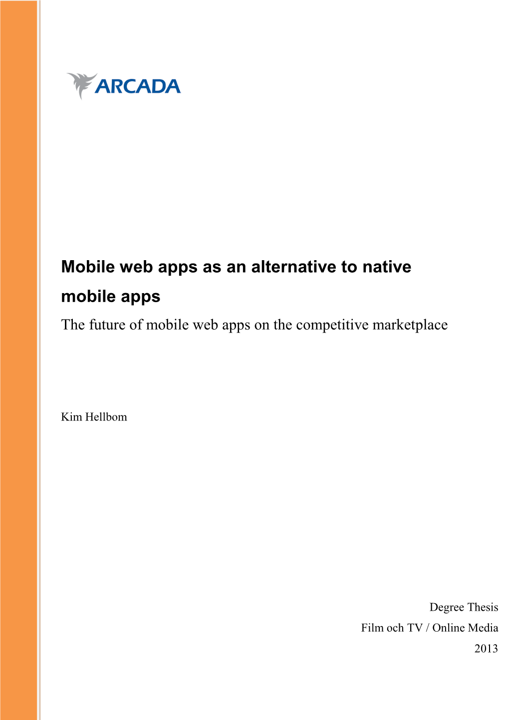 Mobile Web Apps As an Alternative to Native Mobile Apps the Future of Mobile Web Apps on the Competitive Marketplace