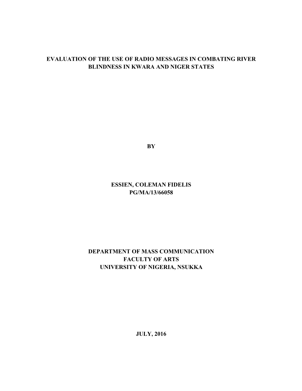 Evaluation of the Use of Radio Messages in Combating River Blindness in Kwara and Niger States