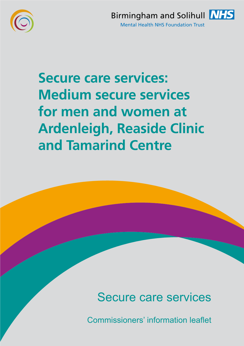 Medium Secure Services for Men and Women at Ardenleigh, Reaside Clinic and Tamarind Centre