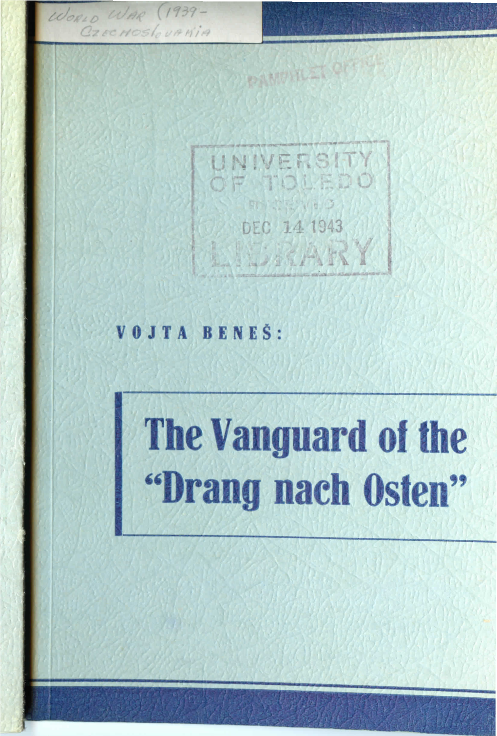 The Vanguard of the ''Drang Nach Osten" the VANGUARD of the "DRANG NACH OSTEN" the Vanguard of the "Drang Nach Osten"