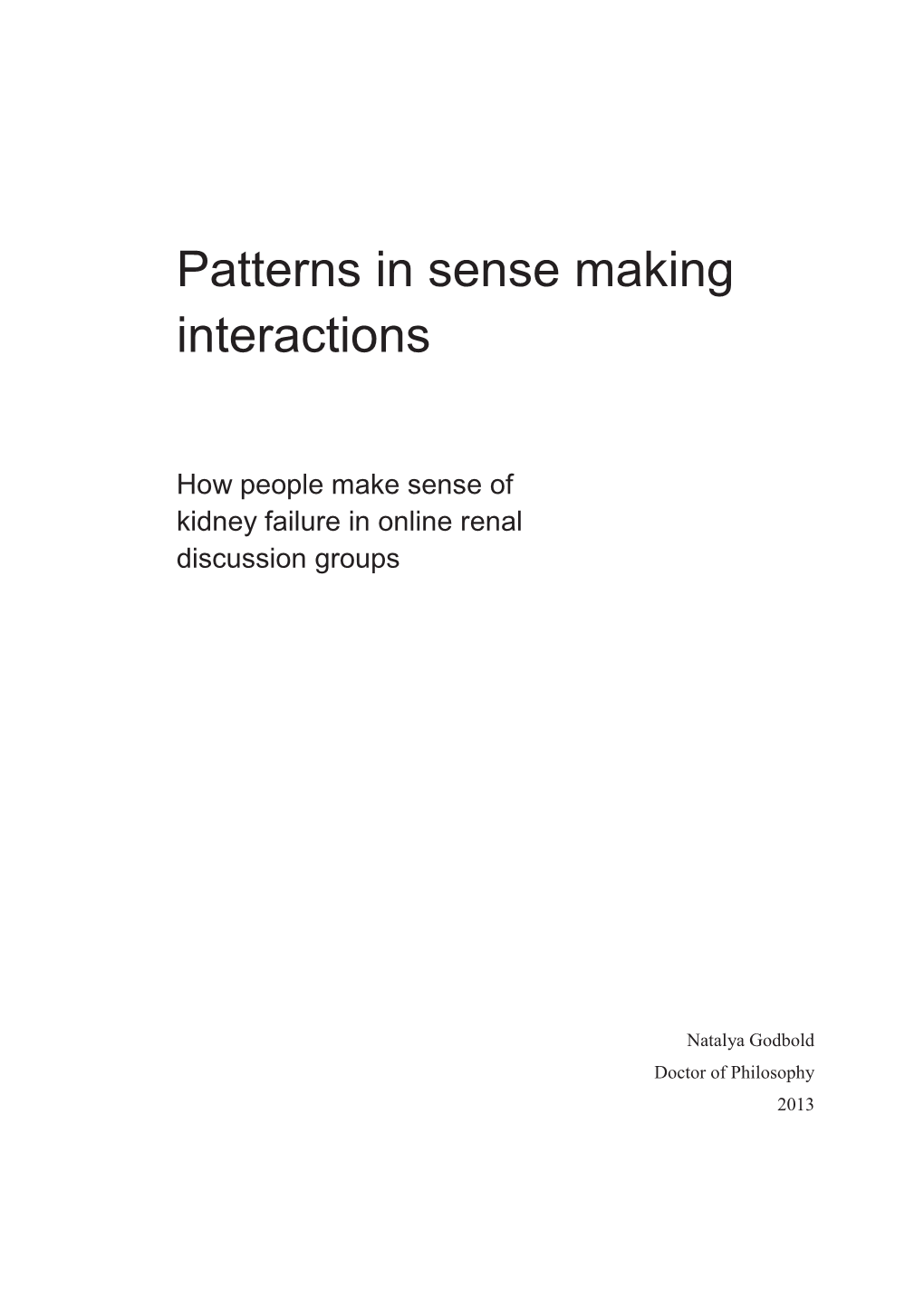 Patterns in Sense Making Interactions