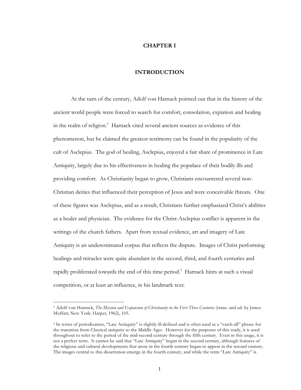 1 CHAPTER I INTRODUCTION at the Turn of the Century, Adolf Von Harnack Pointed out That in the History of the Ancient World Peop