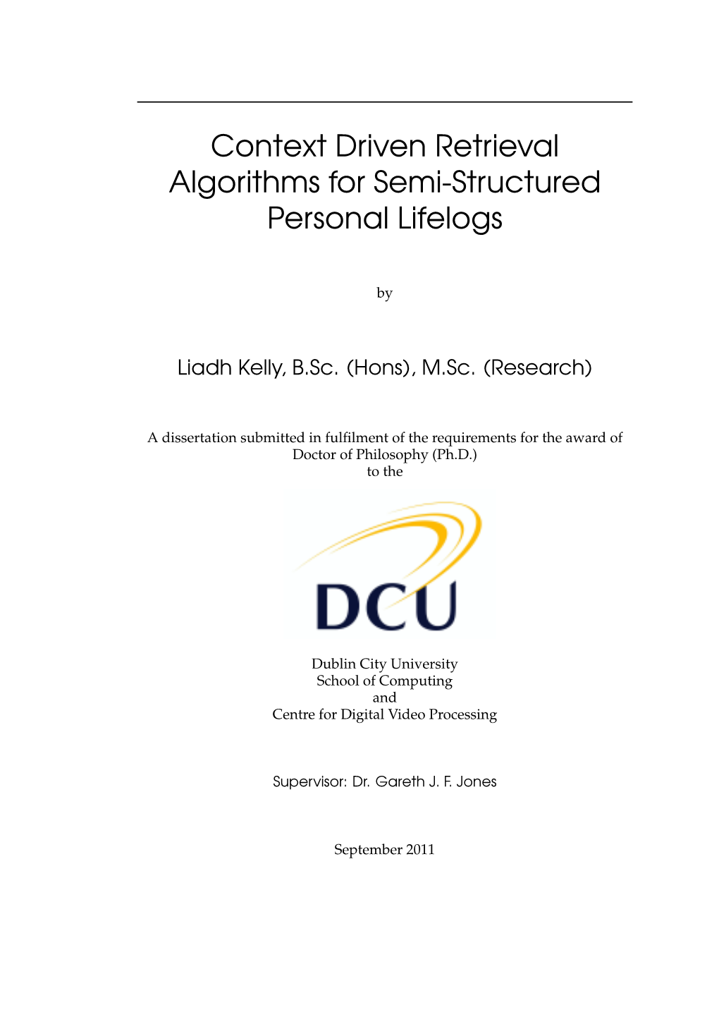 Context Driven Retrieval Algorithms for Semi-Structured Personal Lifelogs