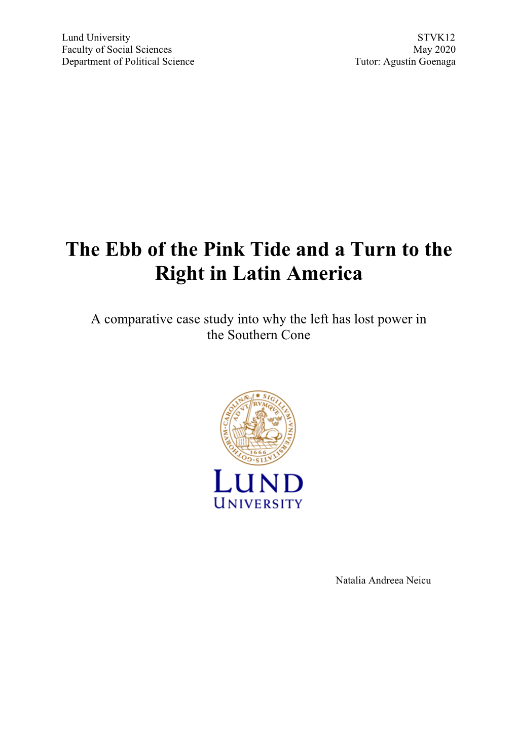 The Ebb of the Pink Tide and a Turn to the Right in Latin America