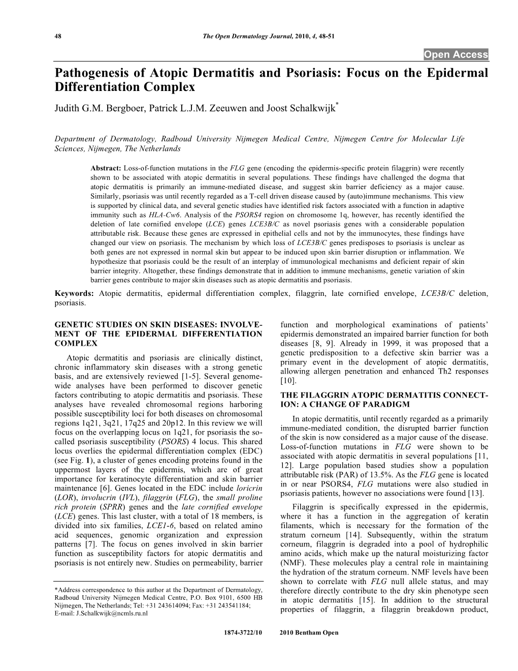 Pathogenesis of Atopic Dermatitis and Psoriasis: Focus on the Epidermal Differentiation Complex Judith G.M