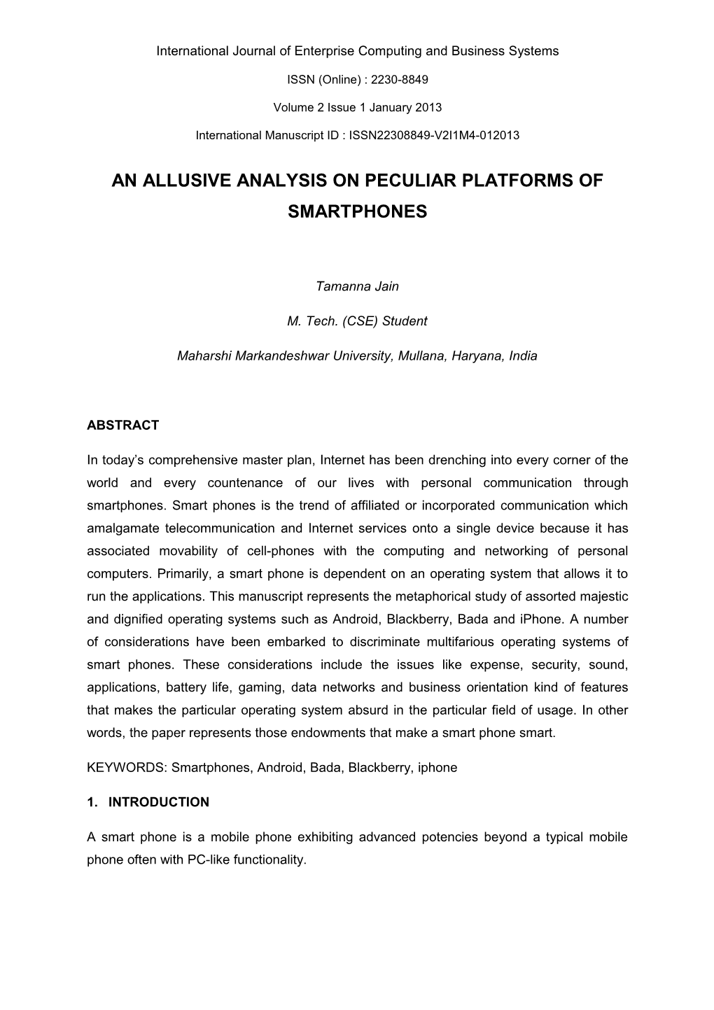 An Allusive Analysis on Peculiar Platforms of Smartphones