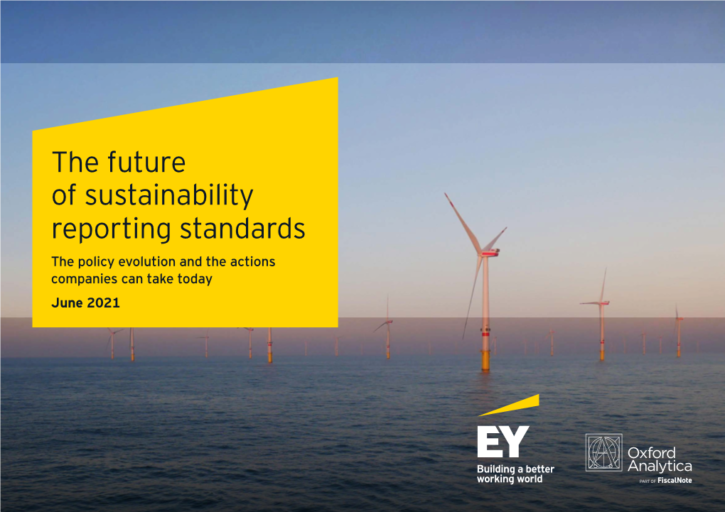 The Future of Sustainability Reporting Standards the Policy Evolution and the Actions Companies Can Take Today June 2021 Contents