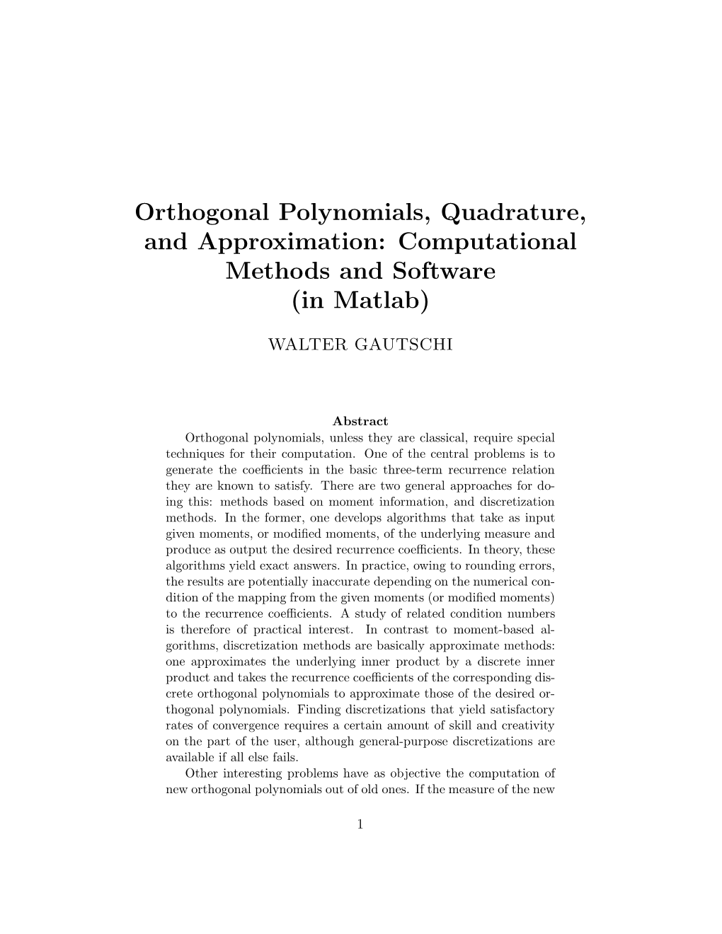 Orthogonal Polynomials, Quadrature, and Approximation: Computational Methods and Software (In Matlab)