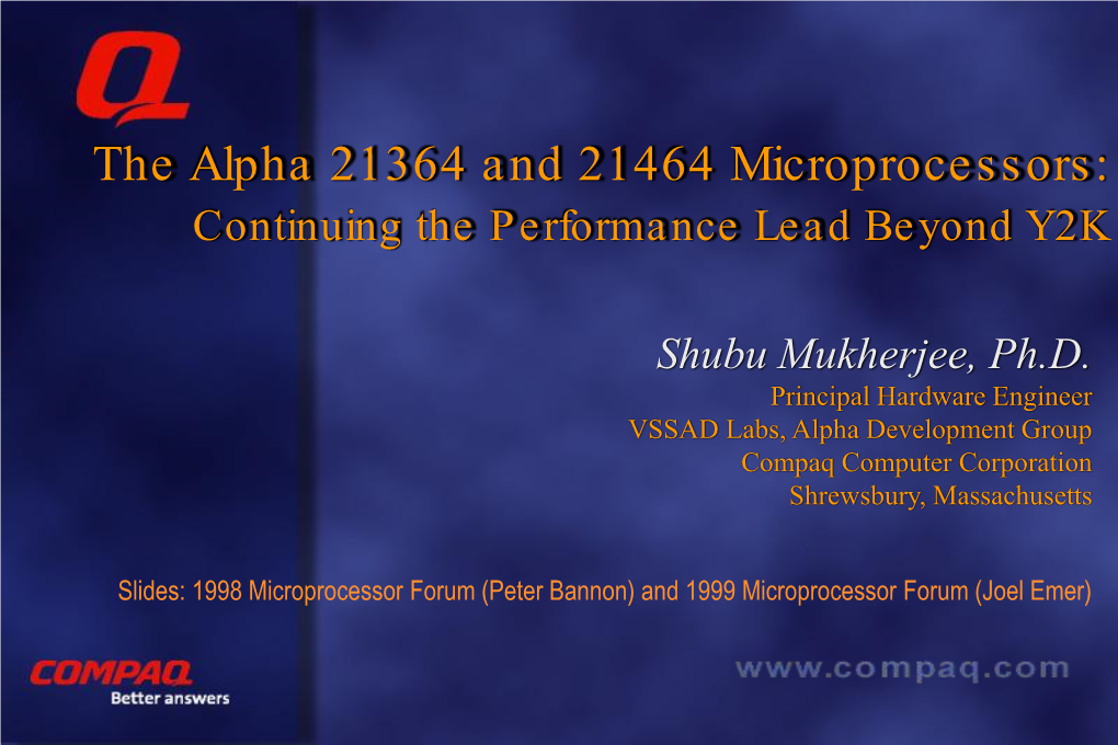 The Alpha 21364 and 21464 Microprocessors: Continuing the Performance Lead Beyond Y2K