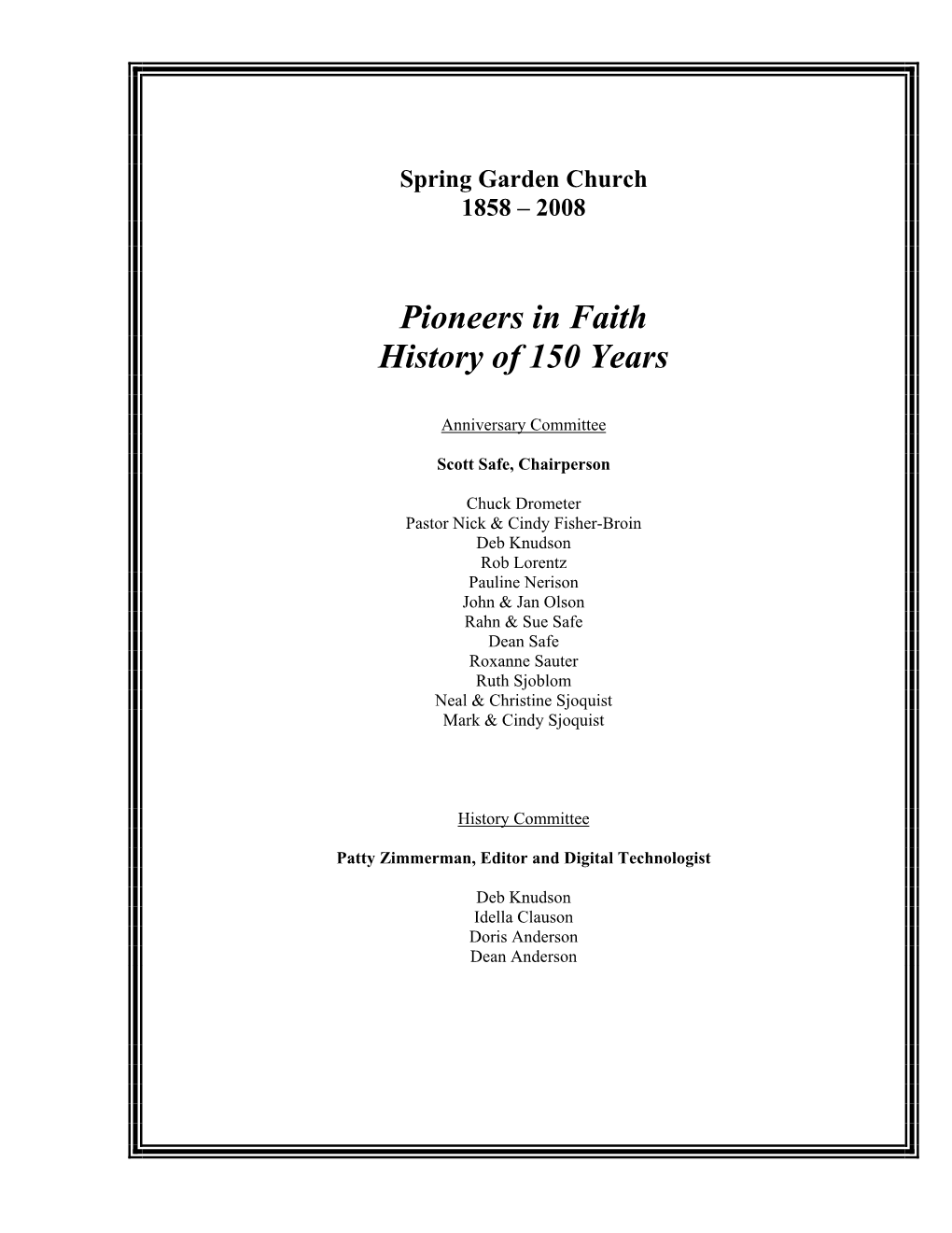 Pioneers in Faith History of 150 Years