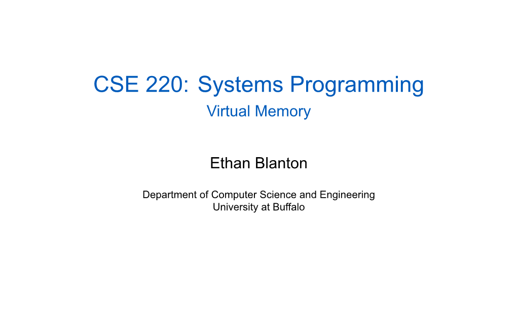 CSE 220: Systems Programming Virtual Memory