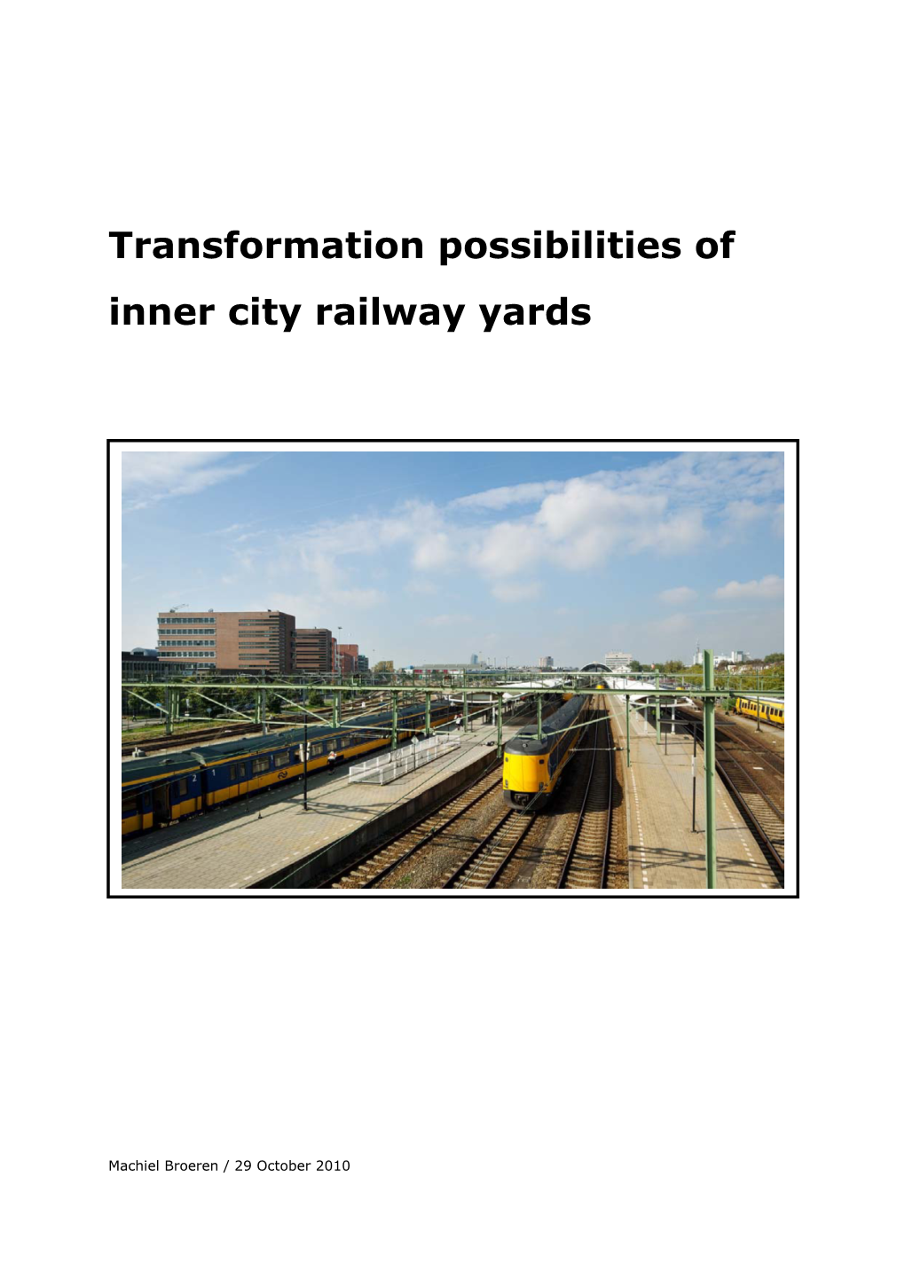 Transformation Possibilities of Inner City Railway Yards