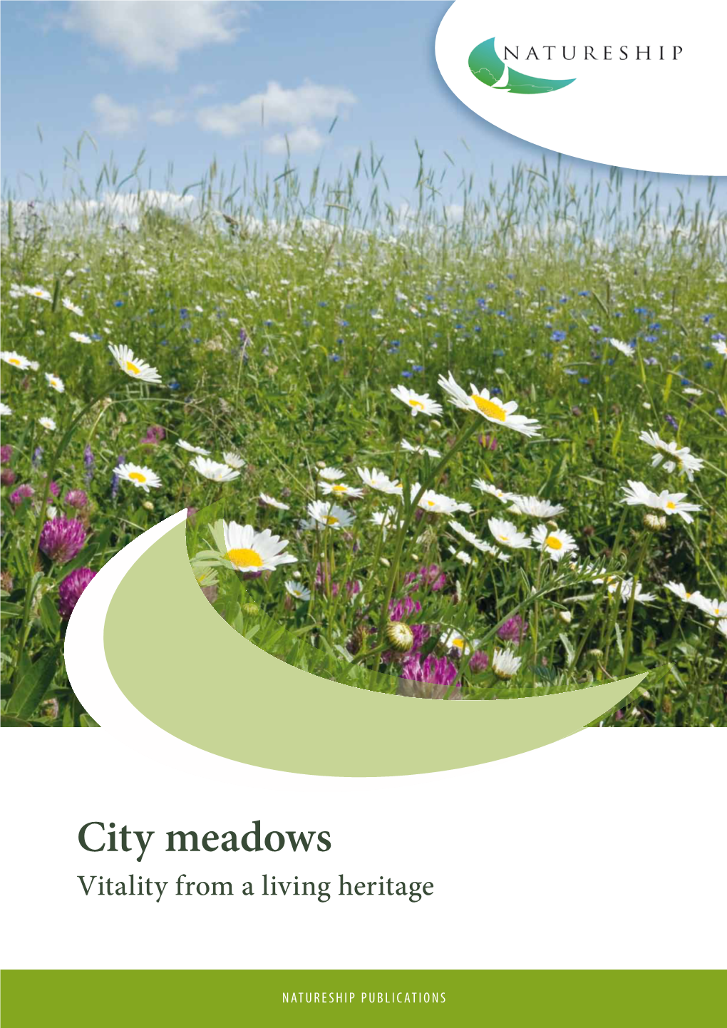 City Meadows Vitality from a Living Heritage