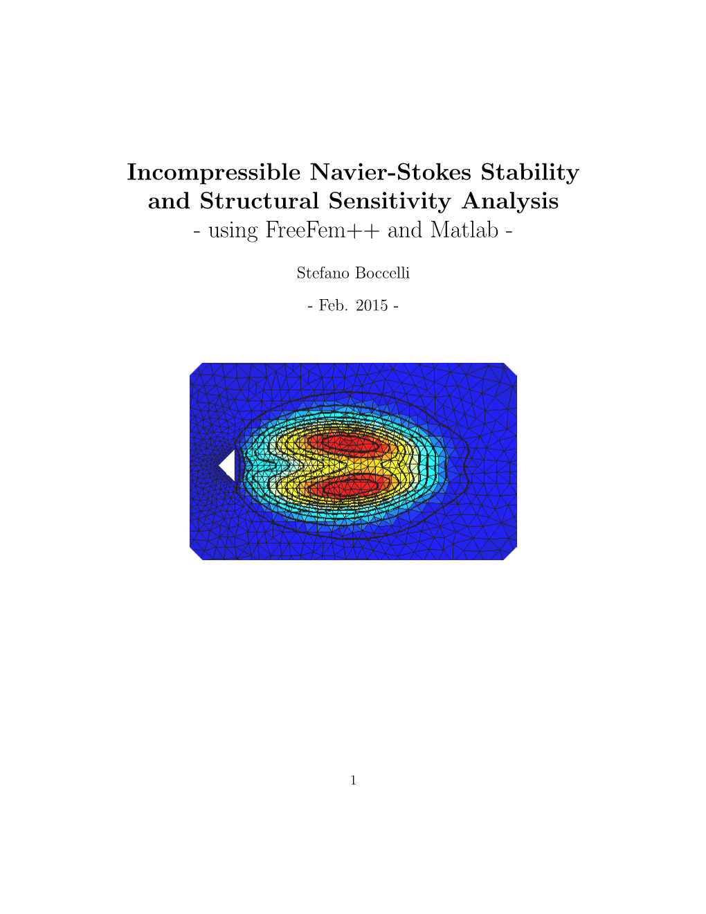 Incompressible Navier-Stokes Stability and Structural Sensitivity Analysis - Using Freefem++ and Matlab