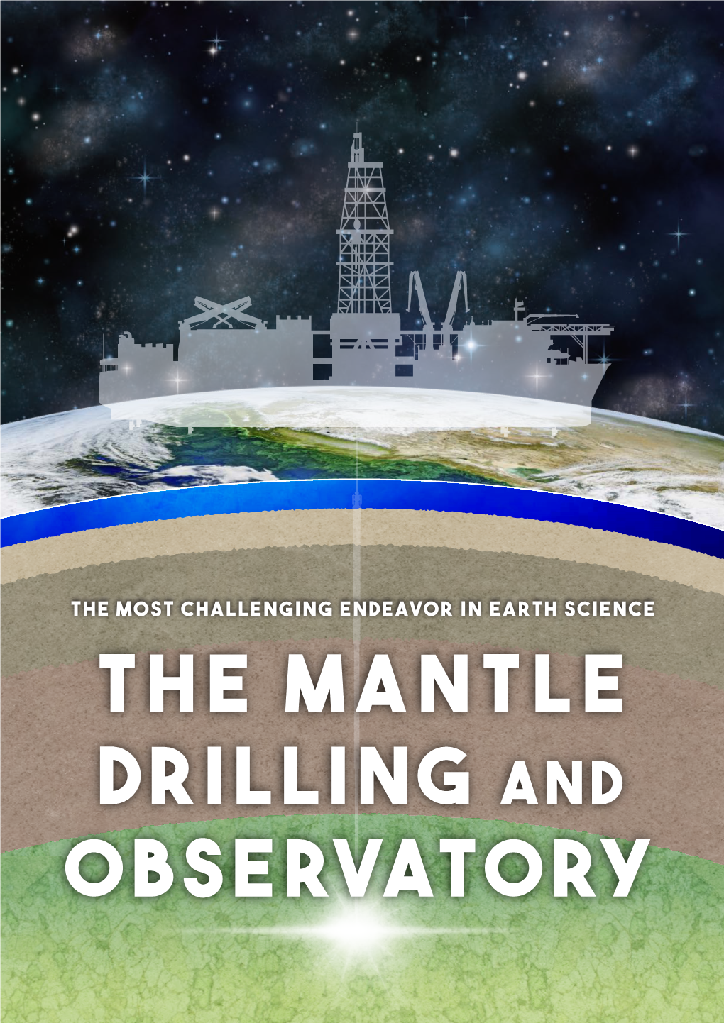 The Mantle Drilling and Observatory