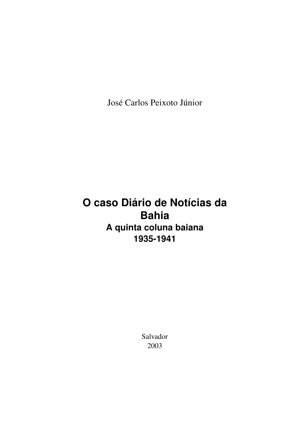 O Caso Diário De Notícias Da Bahia a Quinta Coluna Baiana 1935-1941