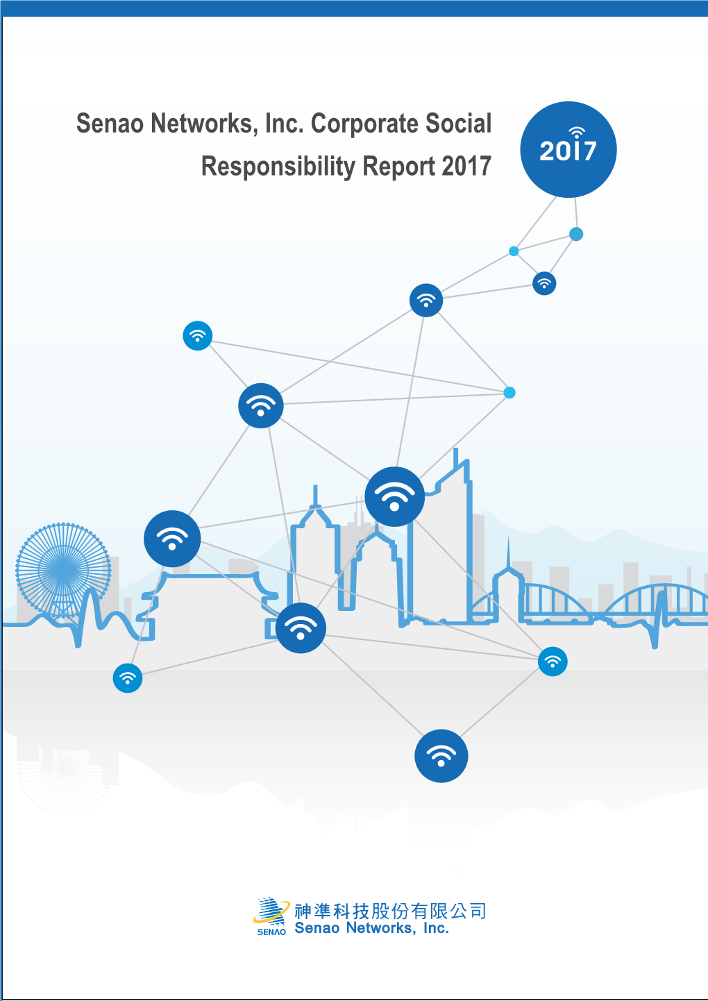 Senao Networks, Inc. Corporate Social Responsibility Report 2017 Senao Networks Inc