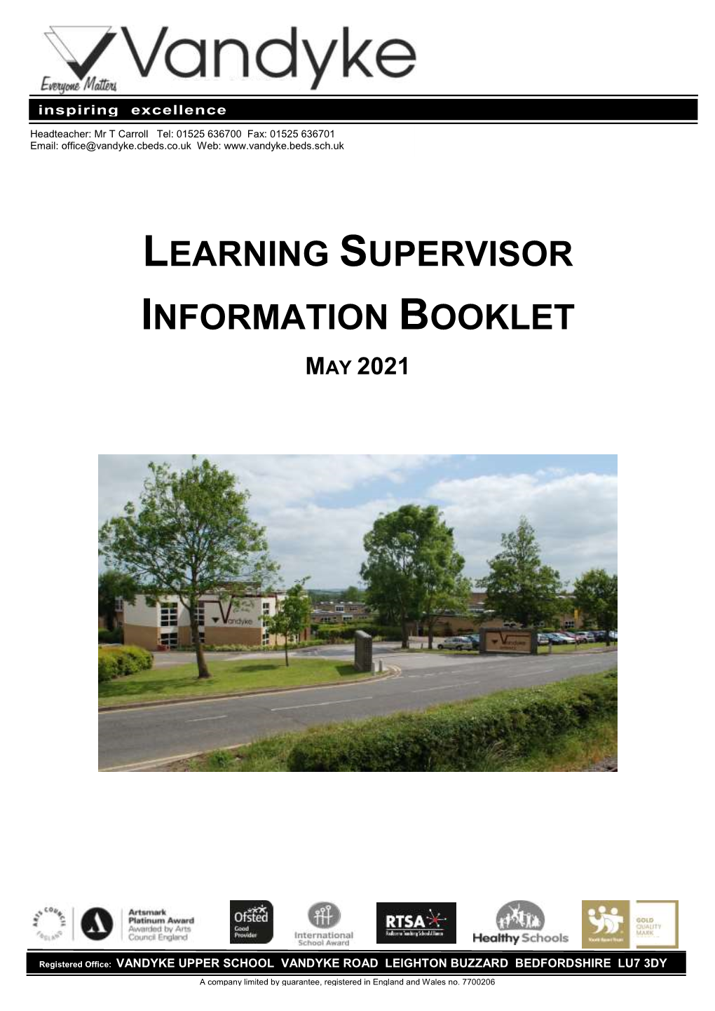 VANDYKE UPPER SCHOOL VANDYKE ROAD LEIGHTON BUZZARD BEDFORDSHIRE LU7 3DY a Company Limited by Guarantee, Registered in England and Wales No